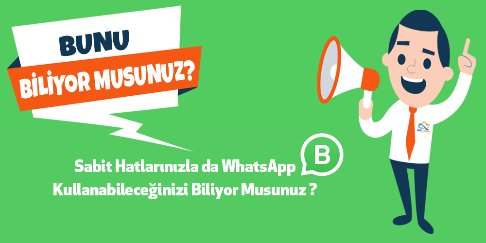 Sabit Hatlarınızla da WhatsApp Kullanabileceğinizi Biliyor Musunuz ?