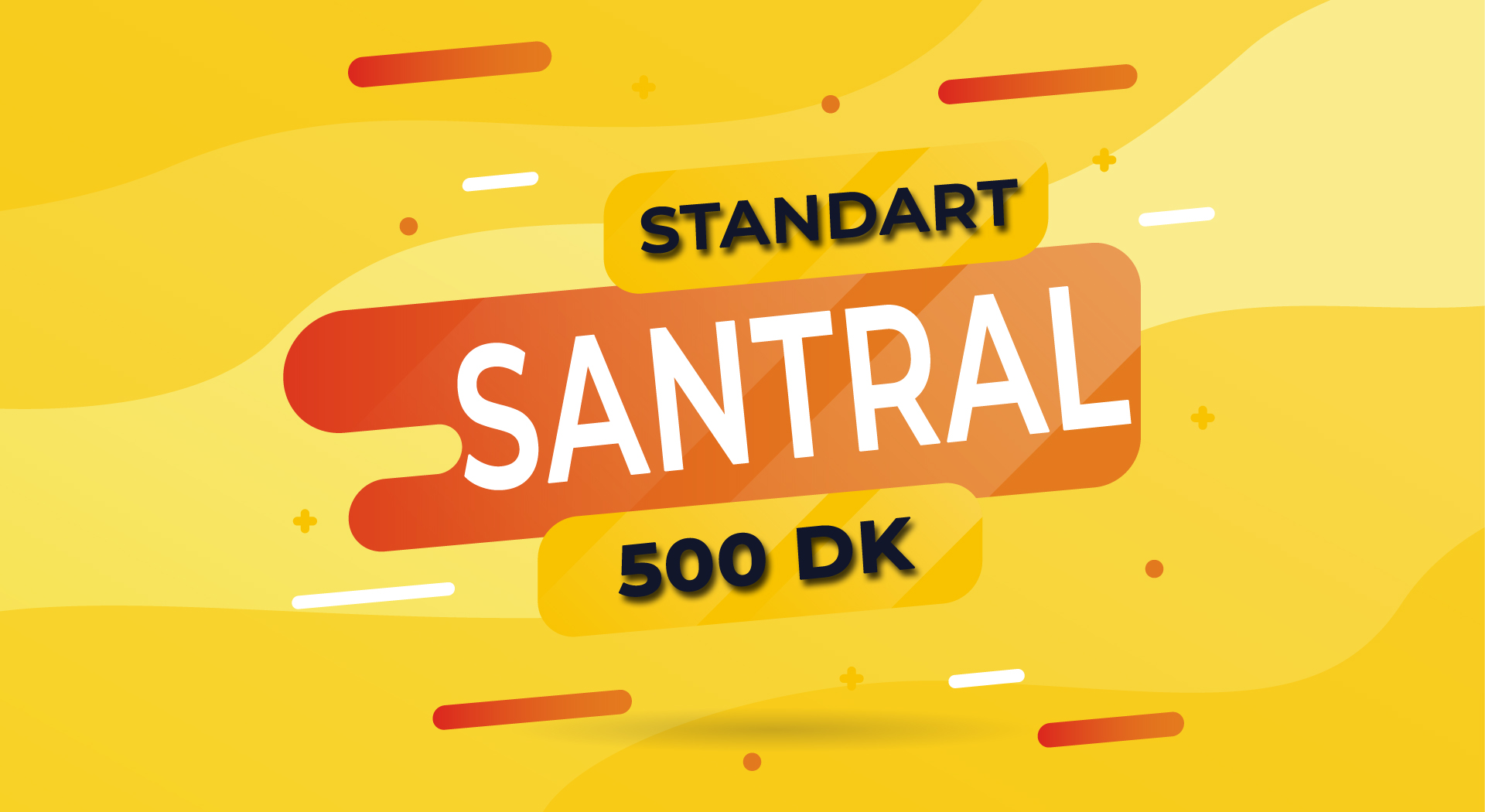 Standart Santral + Her Yöne 500 DK